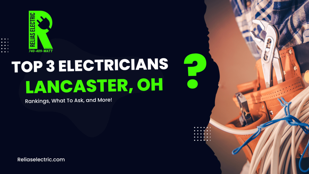 Top 3 Electricians in Lancaster, OH 2023 - Find Your Best Fit 5 Top 3 Electricians Lancaster Ohio