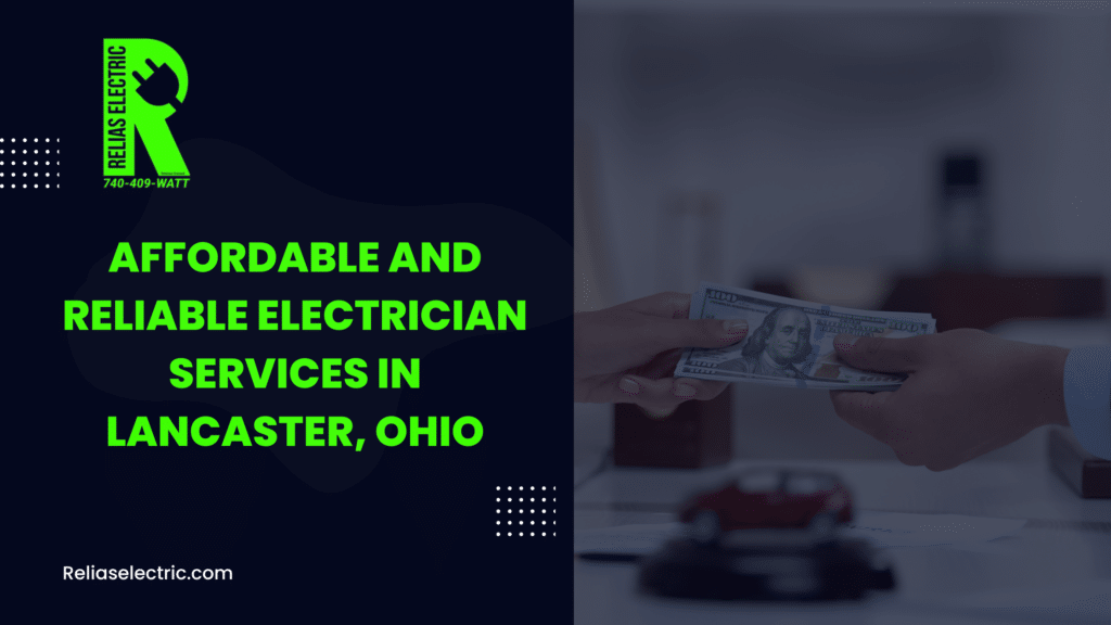 Affordable and Reliable Electrician Services in Lancaster, Ohio 3 Affordable and Reliable Electrician Services in Lancaster, Ohio